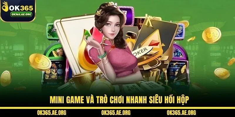 Mini game và trò chơi nhanh siêu hồi hộp